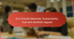 Eco-Friendly Materials: Sustainability, Cost and Aesthetic Appeal