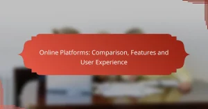 Online Platforms: Comparison, Features and User Experience
