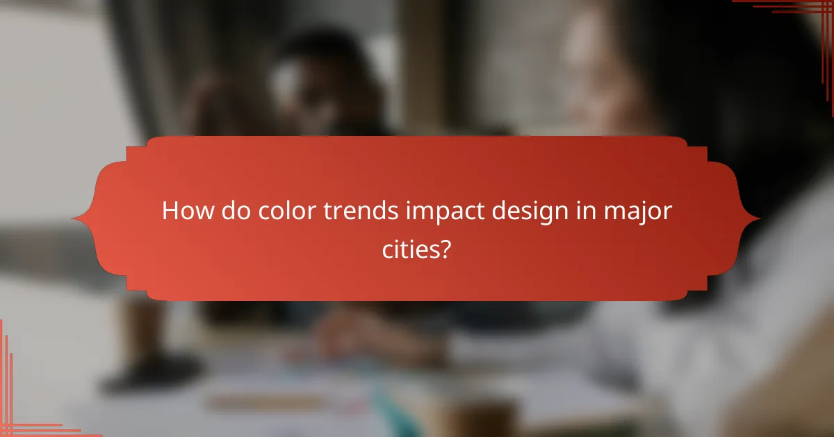How do color trends impact design in major cities?