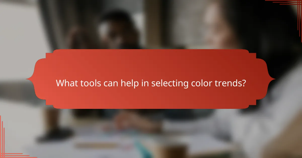 What tools can help in selecting color trends?